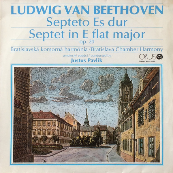 last ned album Ludwig van Beethoven, Bratislavská Komorná Harmónia, Justus Pavlík - Septeto Ed Dur Septet In E Flat Major Op 20