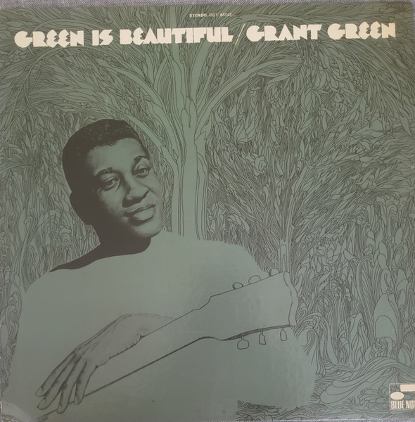 Grant Green – Green Is Beautiful (2023, 180 Gram, Vinyl) - Discogs
