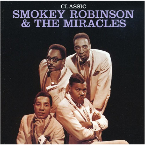 Smokey Robinson & The Miracles – Classic (2005, CD) - Discogs