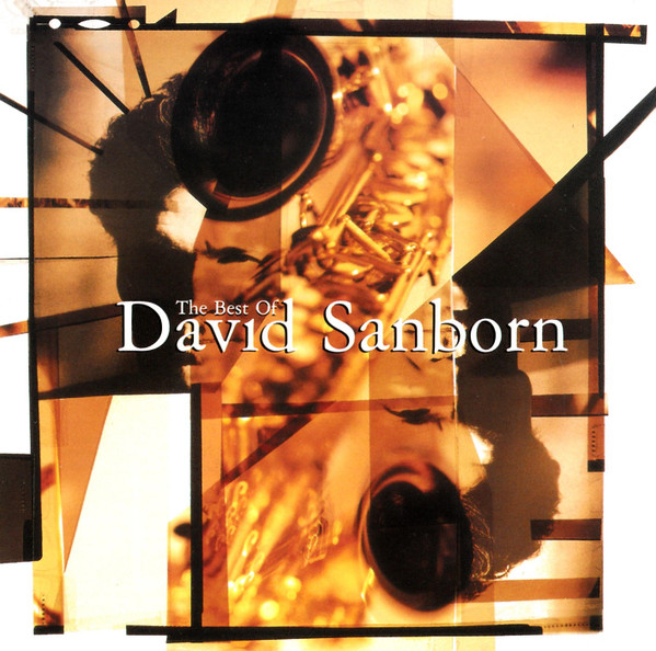 David Sanborn = デイヴィッド・サンボーン – The Best Of David