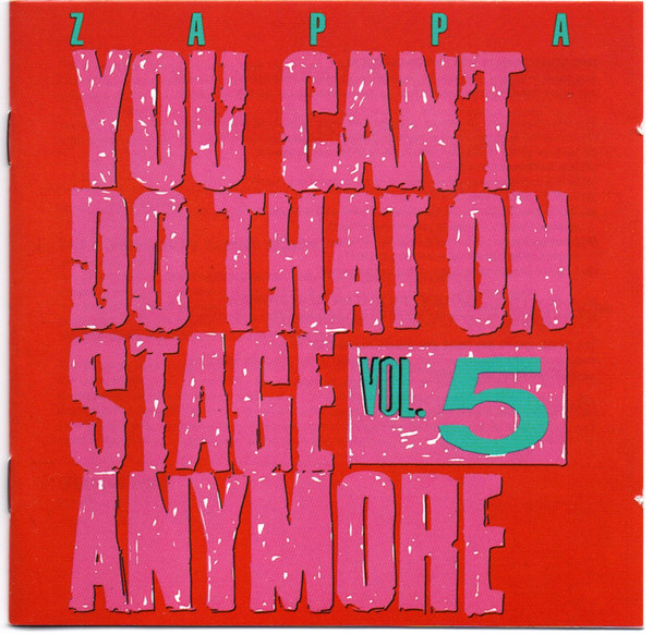 Frank Zappa - You Can't Do That On Stage Anymore Vol. 5