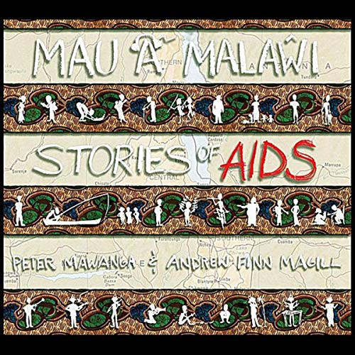 Album herunterladen Peter Mawanga & Andrew Finn Magill - Mau A Malawi Stories Of Aids