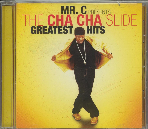 Mr. C Mr. C Presents The Cha Cha Slide Greatest Hits 2009 CD