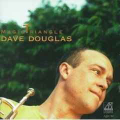Magic Triangle - Dave Douglas