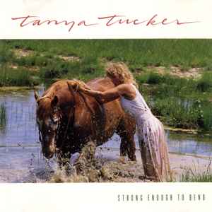 Tanya Tucker - Strong Enough To Bend