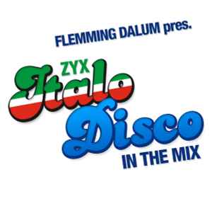 Flemming Dalum - ZYX Italo Disco In The Mix
