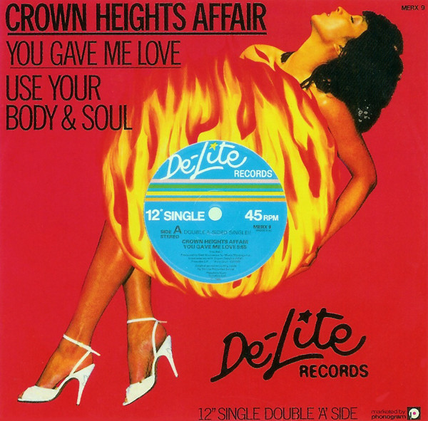 Crown Heights Affair – You Gave Me Love / Use Your Body & Soul