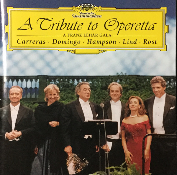 last ned album Carreras, Domingo, Hampson, Lind, Rost - A Tribute To Operetta A Franz Lehar Gala