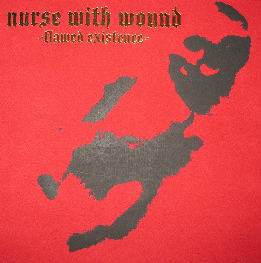 Nurse With Wound – Flawed Existence (2009, Box Set) - Discogs
