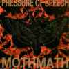 Pressure Of Speech - Mothmath
