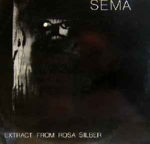 Sema - Extract From Rosa Silber