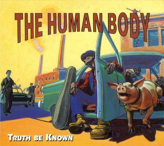 The Human Body – Truth Be Known (2000, Digipak, CD) - Discogs