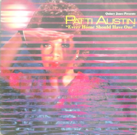 Patti Austin - Every Home Should Have One | Releases | Discogs