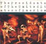 The Presidents Of The United States Of America - The Presidents Of 