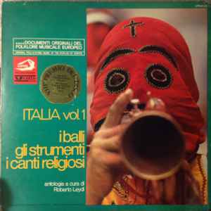 Various - Italia Vol. 1 - I Balli Gli Strumenti I Canti Religiosi (The Dances, Musical Instruments, Religious Songs)