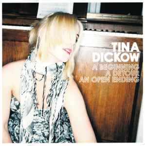 varemærke Hvor fint magnet Tina Dickow – A Beginning, A Detour, An Open Ending (2010, Vinyl) - Discogs