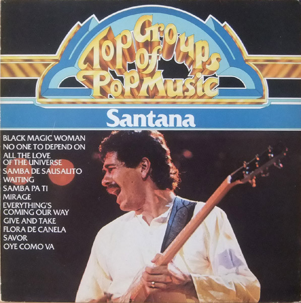 Santana – Top Groups Of Pop Music (1981, Vinyl) - Discogs