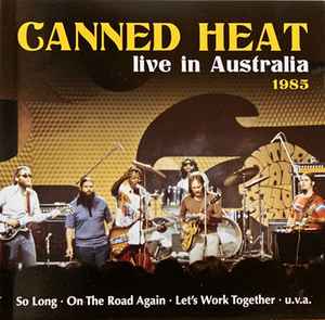 Canned Heat - Live In Australia 1985 album cover