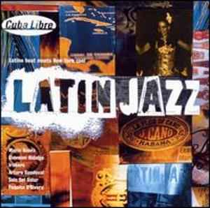 Latin Jazz (Latino Heat Meets New York Cool) - Various
