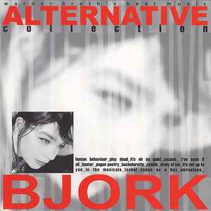 Bjork* - Alternative Collection