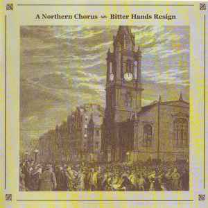 A Northern Chorus - Bitter Hands Resign album cover