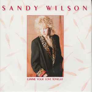 Sandy Wilson - Gimme Your Love Tonight album cover