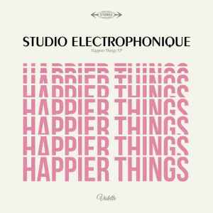 Studio Electrophonique - Happier Things EP