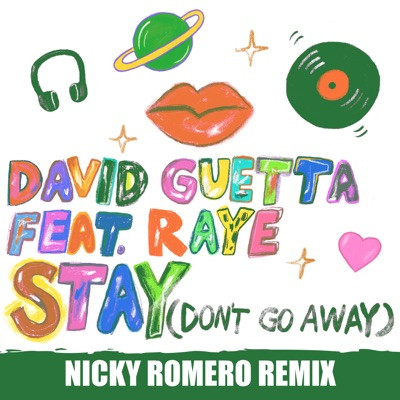 last ned album Download David Guetta, Raye , Nicky Romero - Stay Dont Go Away feat Raye Nicky Romero Remix album