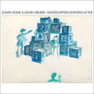 David Grubbs - Woodslippercounterclatter album cover