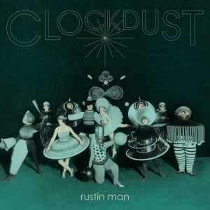 Rustin Man - Clockdust album cover