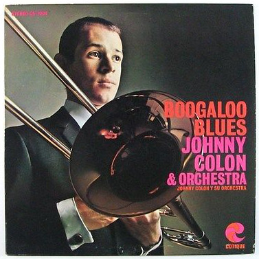 Johnny Colon & Orchestra – Boogaloo Blues (1967, Vinyl) - Discogs