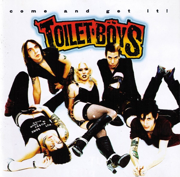 Toilet Boys – Come And Get It! (1998