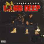 Mobb Deep – Juvenile Hell (2018, Vinyl) - Discogs