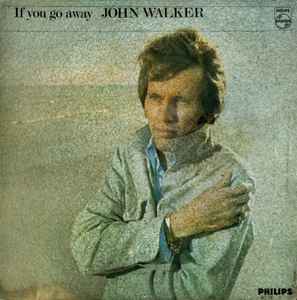 John Walker (3) - If You Go Away album cover
