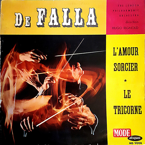 descargar álbum De Falla, The London Philharmonic Orchestra direction Hugo Rignold - LAmour Sorcier Le Tricorne