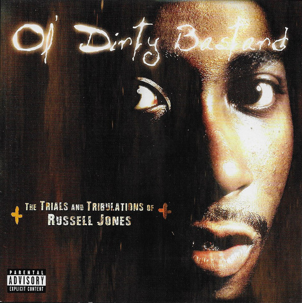 Ol' Dirty Bastard - The Trials And Tribulations Of Russell Jones