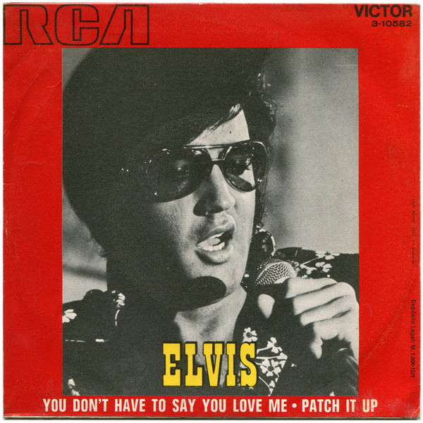 last ned album Elvis - You Dont Have To Say You Love Me Patch It Up