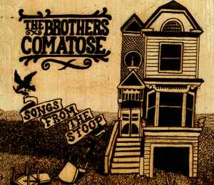 Songs From The Stoop - The Brothers Comatose