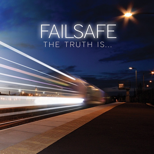 baixar álbum Failsafe - The Truth Is