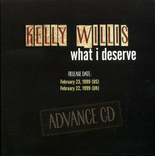 Kelly Willis – What I Deserve (1999, CD) - Discogs