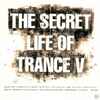 Various - The Secret Life Of Trance V