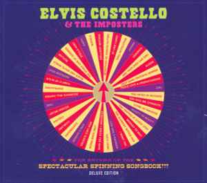 Elvis Costello & The Imposters - The Return Of The Spectacular Spinning Songbook!!!
