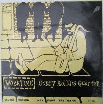 Sonny Rollins = ソニー・ロリンズ – Worktime = ワーク・タイム