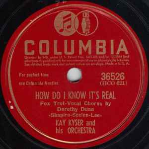 Kay Kyser And His Orchestra - How Do I Know It's Real / Who Wouldn't Love You