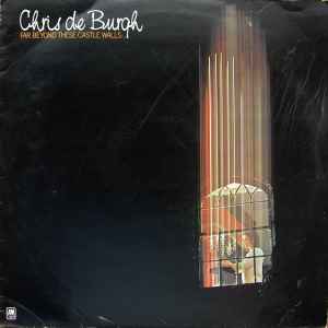 Chris de Burgh - Far Beyond These Castle Walls album cover