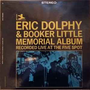 Eric Dolphy & Booker Little – Memorial Album Recorded Live At The