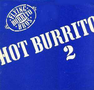 The Flying Burrito Bros – Hot Burrito 2