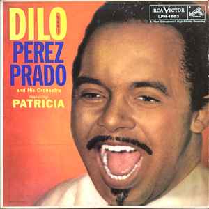 Perez Prado And His Orchestra – Dilo (Ugh!) (1958, Vinyl) - Discogs