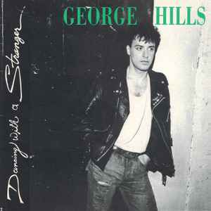 George Hills - Dancing With A Stranger