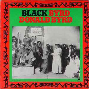 Donald Byrd – Black Byrd (1973, All Disc Pressing, Vinyl) - Discogs